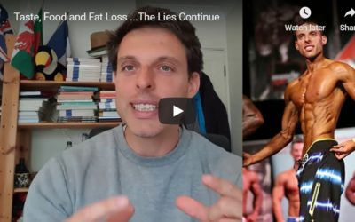 Food, Taste & Fat Loss …. The Lies Keep Coming